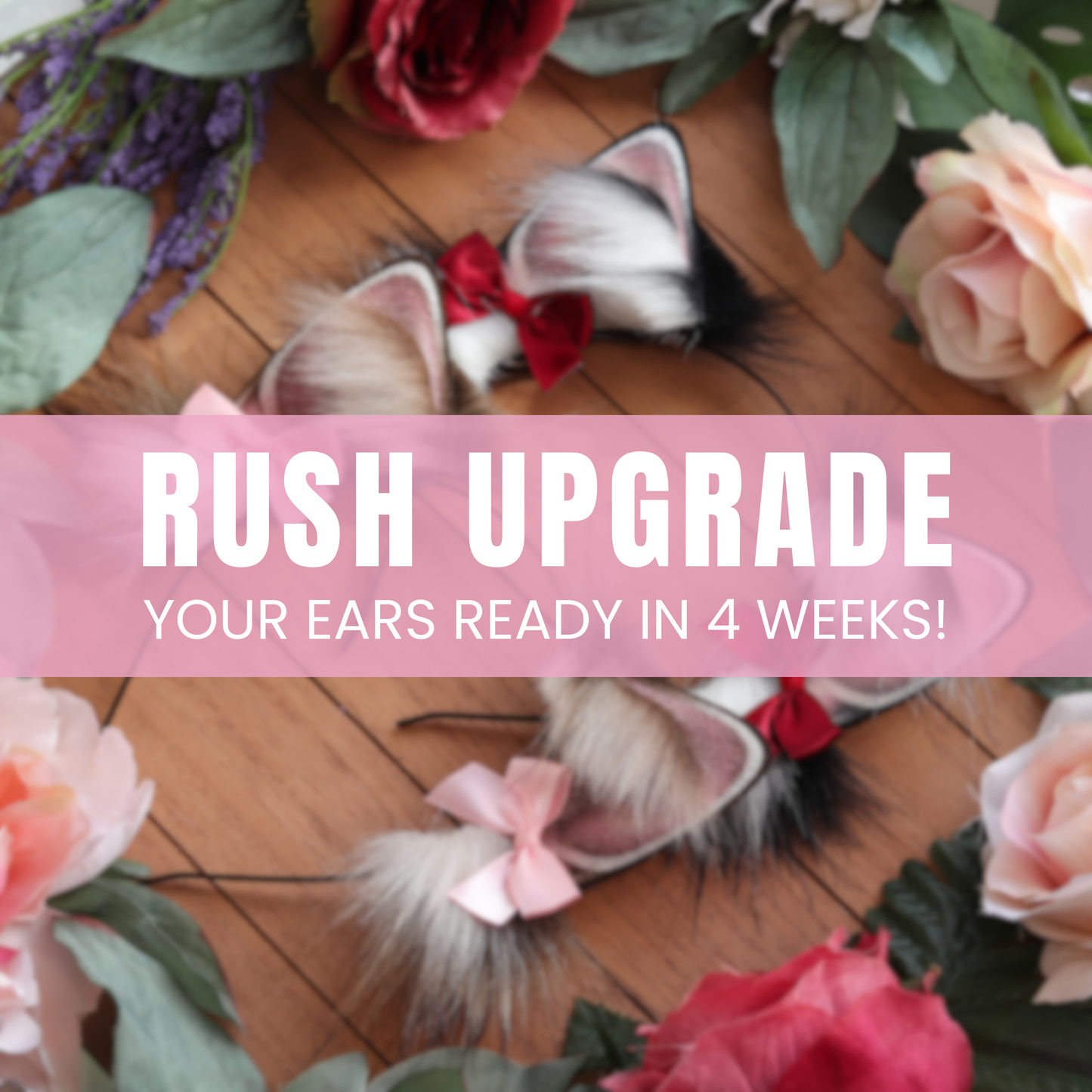 Rush Processing Upgrade for MTO Ears – 4 Weeks